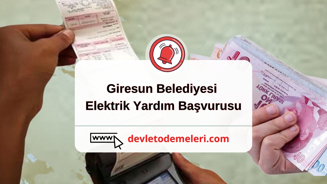 Giresun Belediyesi Elektrik Yardım Başvurusu