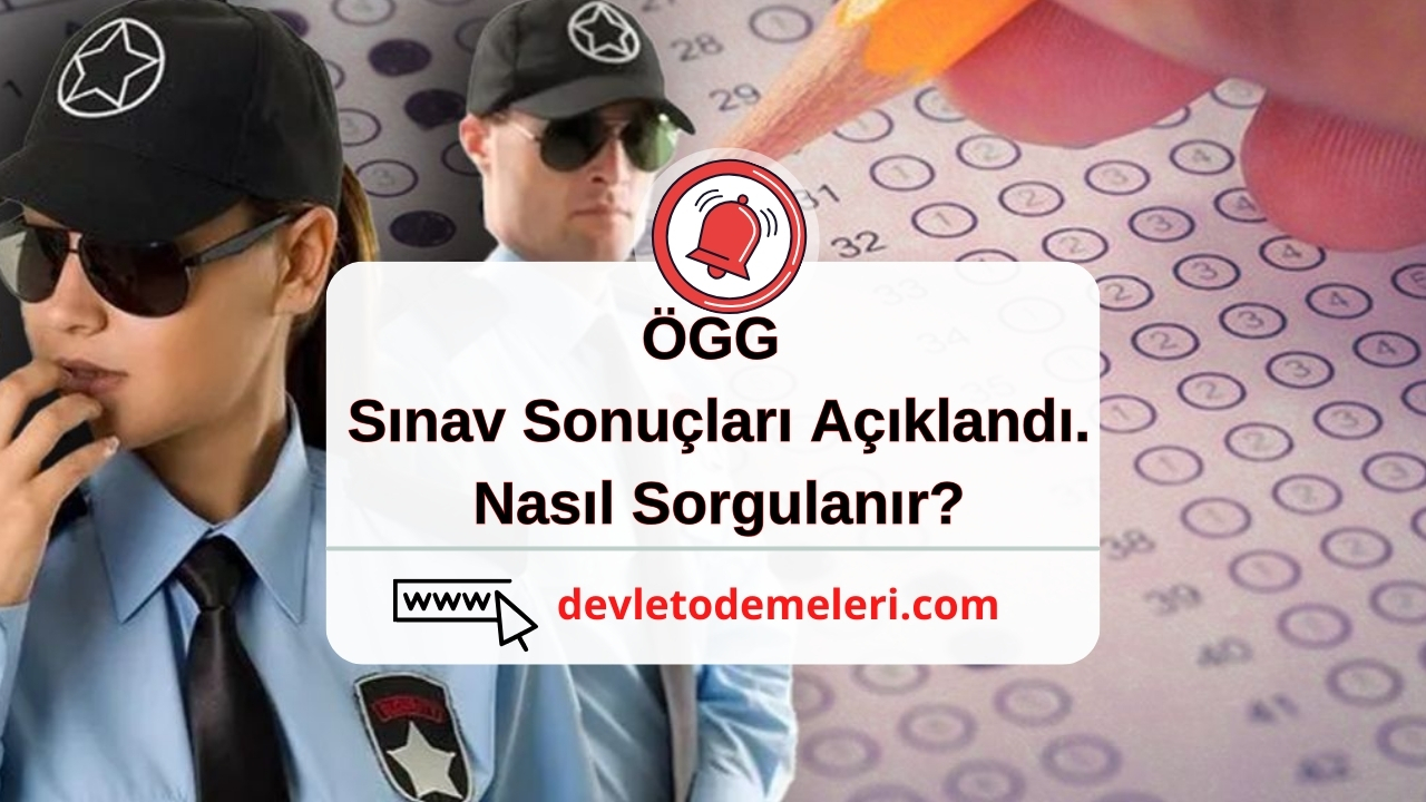 ÖGG Sınav Sonuçları Açıklandı. Nasıl Sorgulanır?