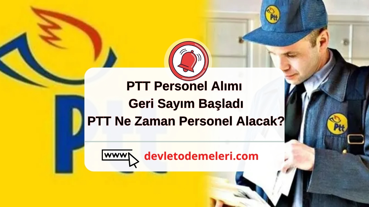 PTT Personel Alımı Geri Sayım Başladı. PTT Ne Zaman Personel Alacak?