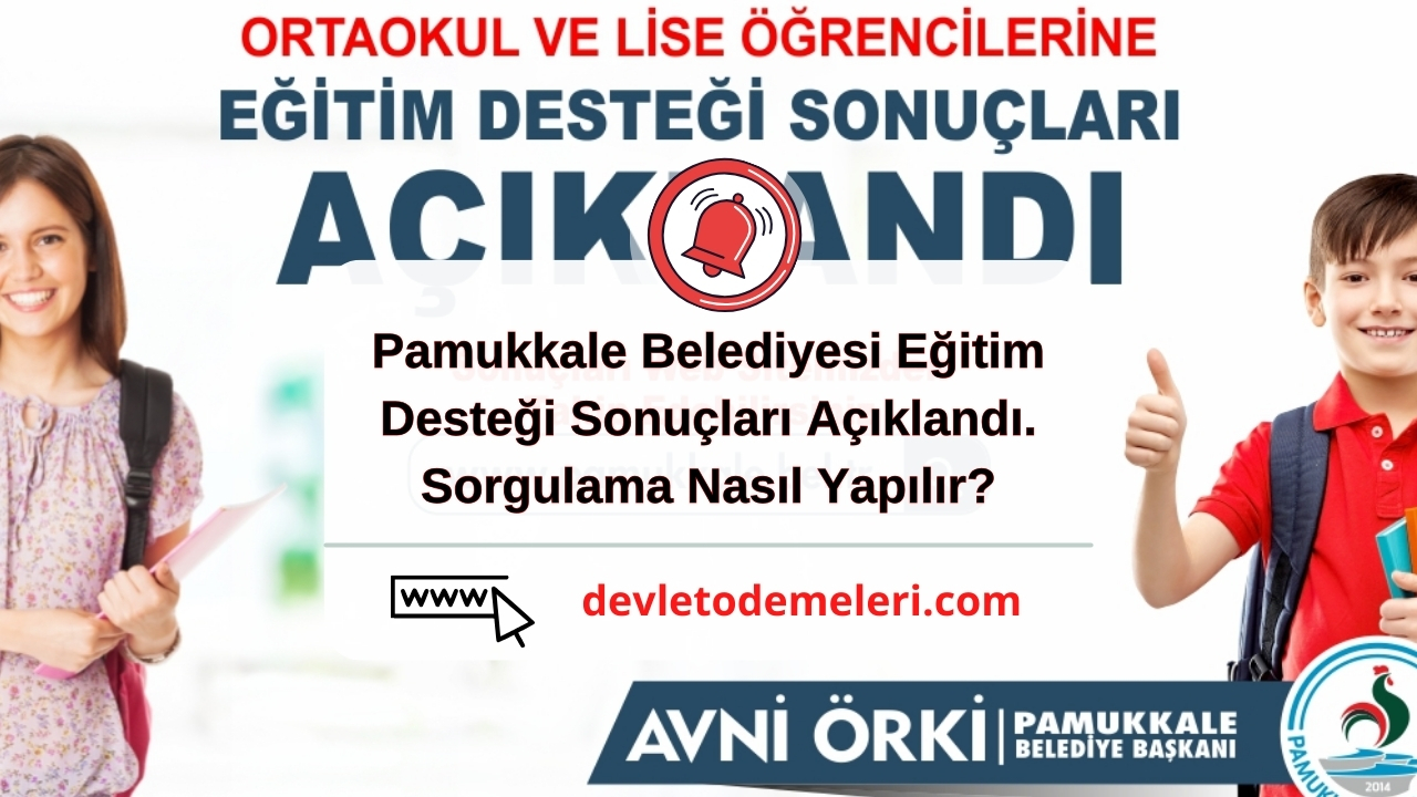 Pamukkale Belediyesi Eğitim Desteği Sonuçları Açıklandı. Sorgulama Nasıl Yapılır?