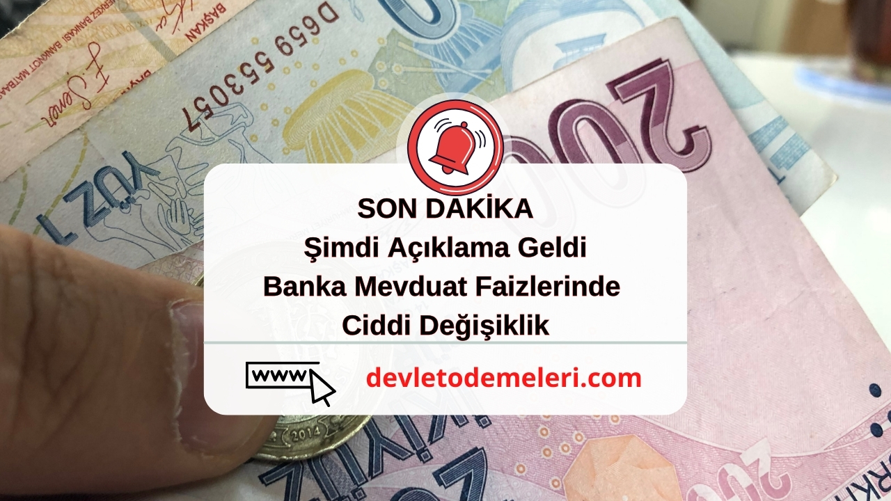 SON DAKİKA. Şimdi Açıklama Geldi. Banka Mevduat Faizlerinde Ciddi Değişiklik