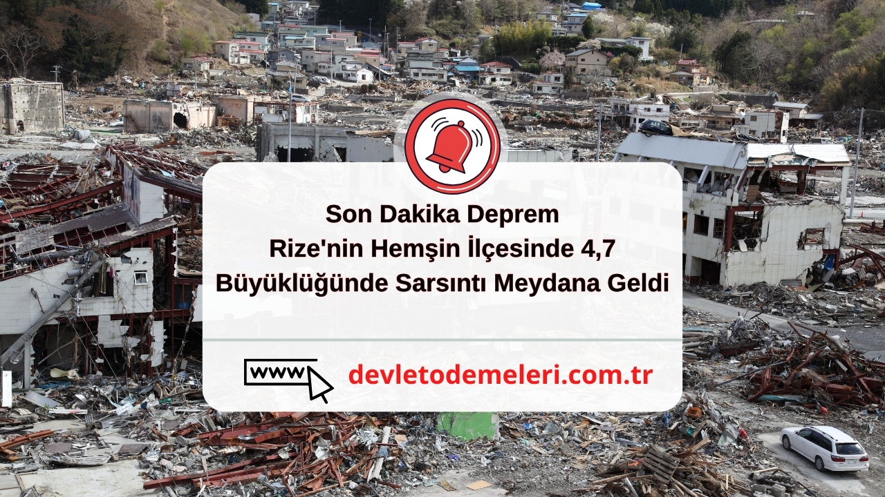 Son Dakika Deprem. Rize'nin Hemşin İlçesinde 4,7 Büyüklüğünde Sarsıntı Meydana Geldi