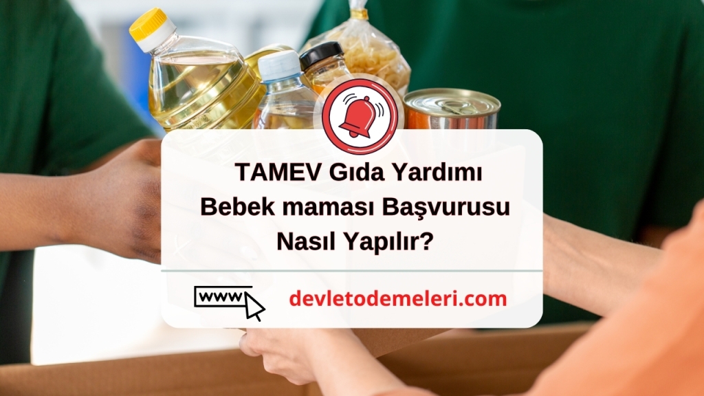 TAMEV Gıda Yardımı ve Bebek maması Başvurusu Nasıl Yapılır?