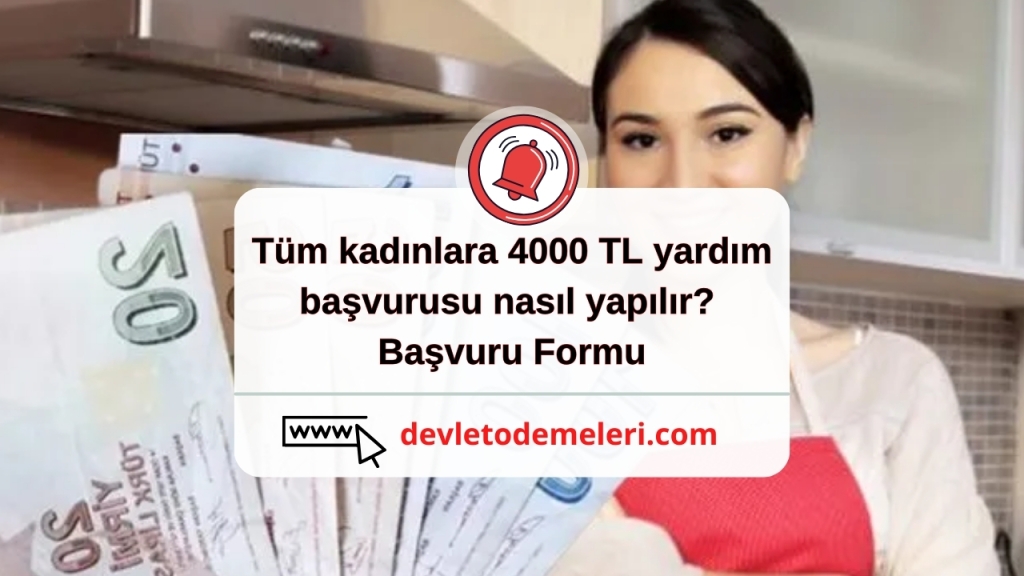 Tüm kadınlara 4000 TL yardım başvurusu nasıl yapılır? Başvuru Formu