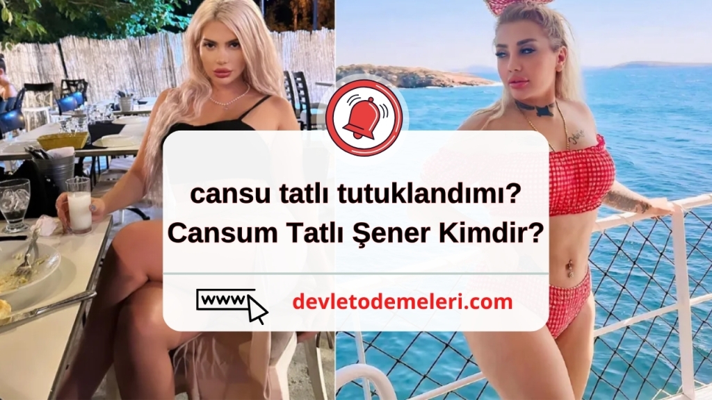 cansu tatlı tutuklandımı? Cansum Tatlı Şener Kimdir?