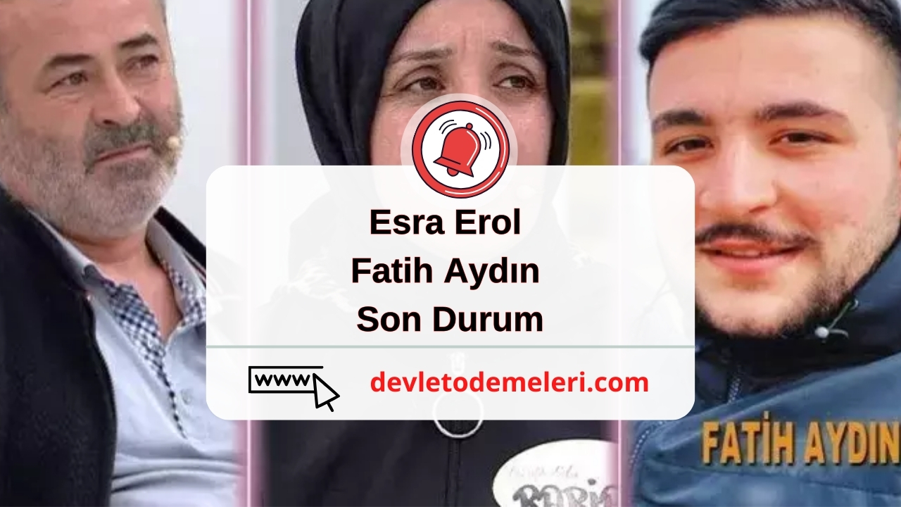 esra erol fatih aydın son durum