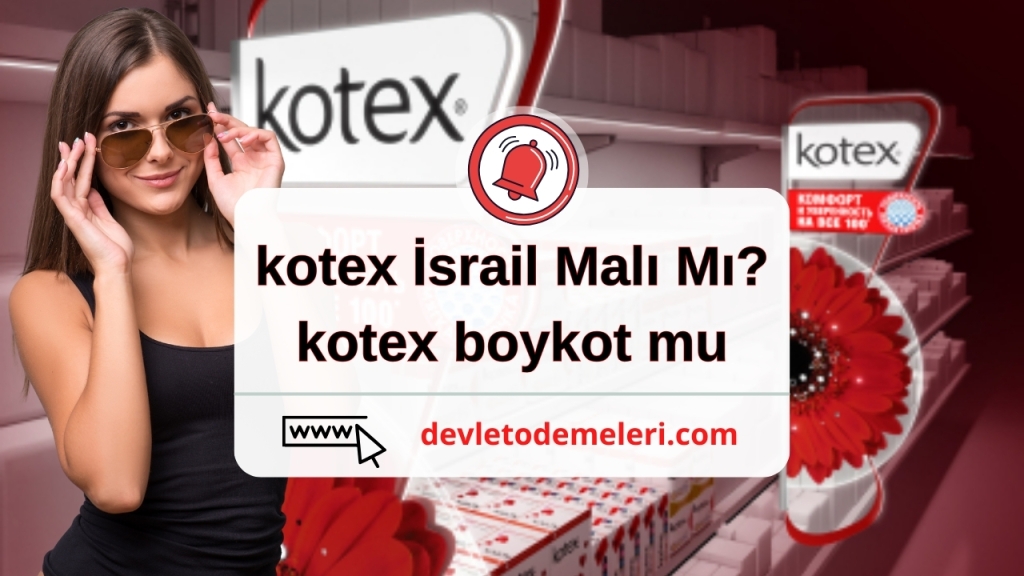 kotex İsrail Malı Mı? kotex boykot mu