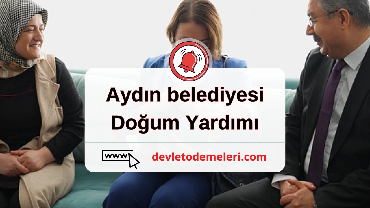 Aydın Aile ve Sosyal Hizmetler İl Müdürlüğü Doğum Yardımı olarak 1,8 Milyon TL Yapıldığını Açıkladı