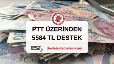 Başvuranlara PTT Üzerinden 5 BİN 584 TL Nakit Para Desteği veriliyor