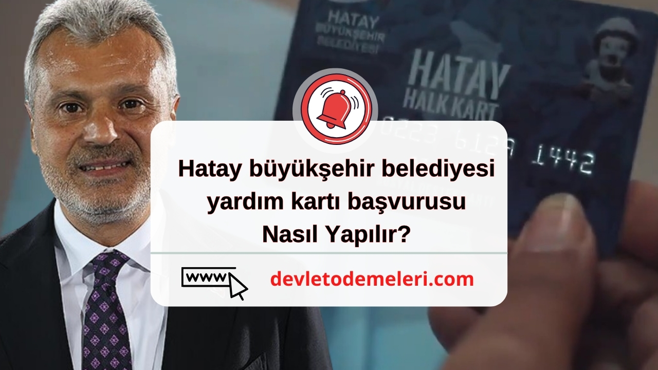 Hatay büyükşehir belediyesi yardım kartı başvurusu