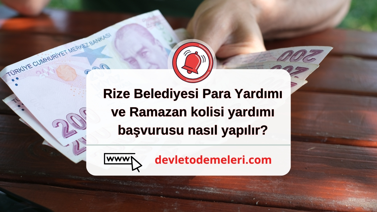 Rize Belediyesi Para Yardımı ve Ramazan kolisi yardımı başvurusu nasıl yapılır?