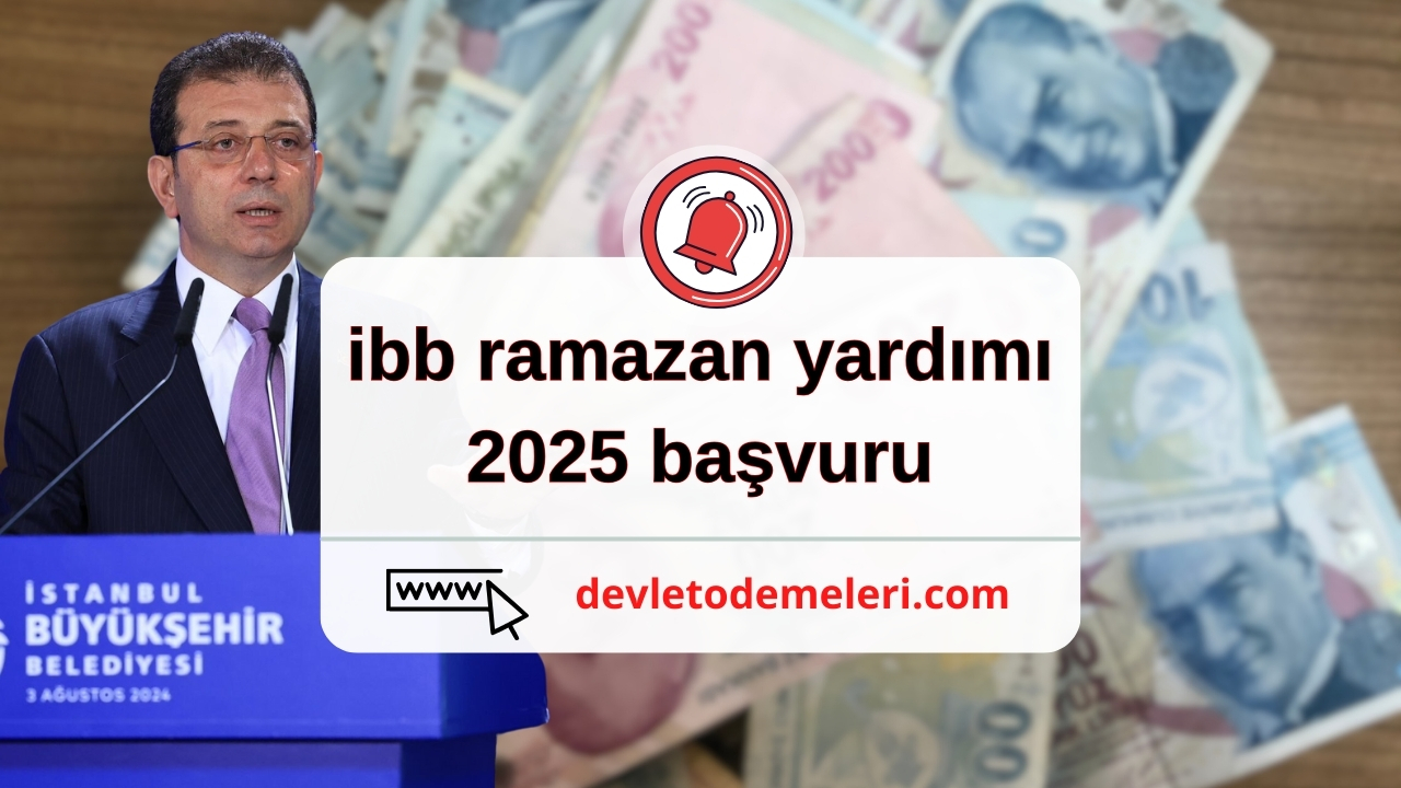 ibb ramazan yardımı 2025 başvuru