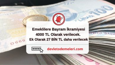 Emeklilere Bayram İkramiyesi 4000 TL Olarak verilecek. Ek Olarak 27 BİN TL daha verilecek