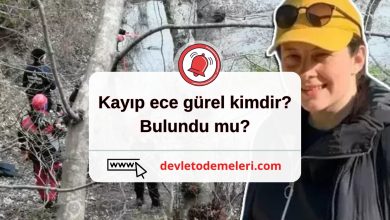 Kayıp ece gürel kimdir? Bulundu mu?