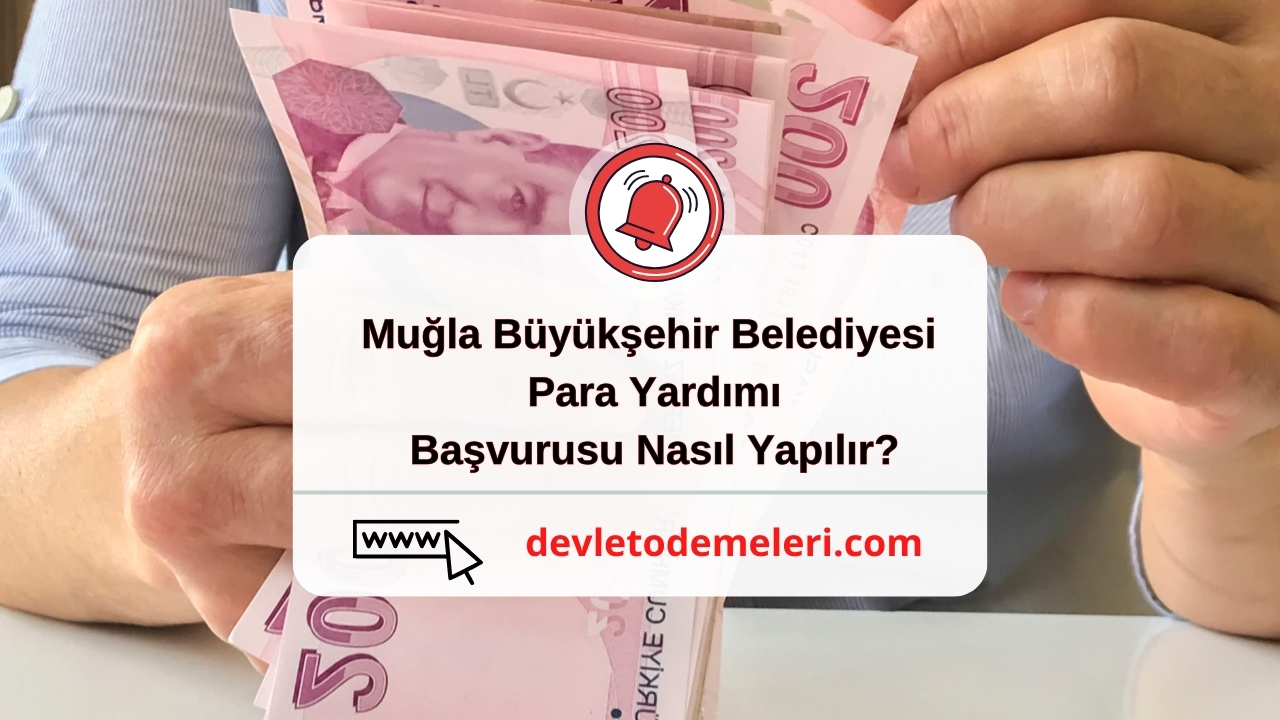 Muğla Büyükşehir Belediyesi Para Yardımı, erzak yardımı, ramazan kolisi yardımı başvurusu nasıl yapılır?