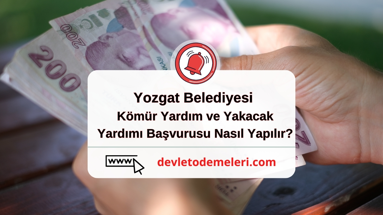 Yozgat Belediyesi Kömür Yardım ve Yakacak Yardımı Başvurusu Nasıl Yapılır?